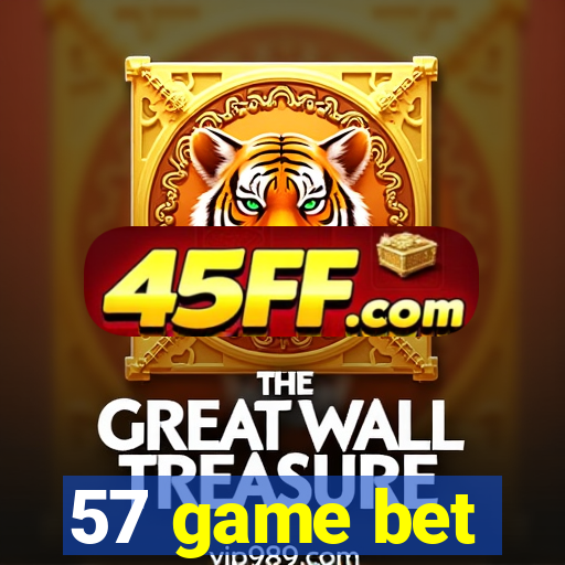 57 game bet